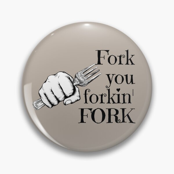 Artikelvorschau, Fork You Forkin' Fork entworfen und verkauft von timotimdesigns.