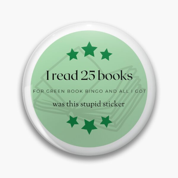 Item preview, I Read 25 Books and All I Got Was This Stupid Sticker (Green) designed and sold by TheBookRealm.