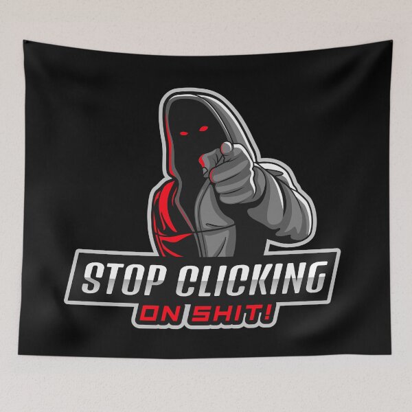 Item preview, Stop Clicking on Shit - Tech Humor - Red designed and sold by clubtee.