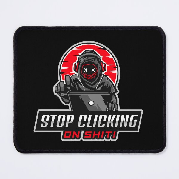 Item preview, Deja de hacer clic en la mierda - Tech Humor - Red V2 designed and sold by clubtee.