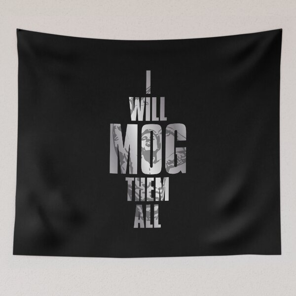 Item preview, I Will Mog Them All | Zyzz Motivation designed and sold by Printend _.