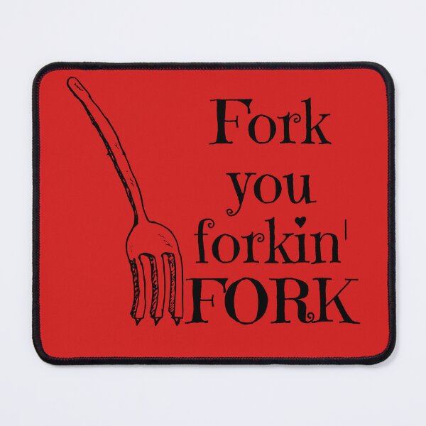 Item preview, Fork You Forkin' Fork designed and sold by timotimdesigns.