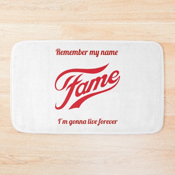 Item preview, Fame! Remember my name, I'm gonna live forever designed and sold by Frame-n-Play.