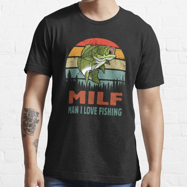 Milf Man I Love Fishing T-Shirt - FiveFingerTees Guys / X-Large / Teal