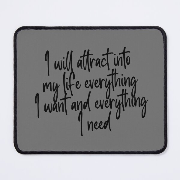 Item preview, i will attract my life everything i want and every thing i need designed and sold by NAZIMNADIR.