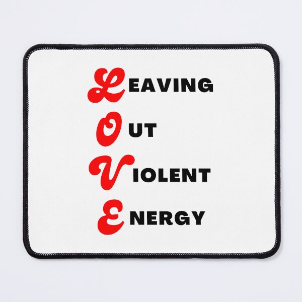 Item preview, Acronym For LOVE | Leaving Out Violent Energy (Black Font) | Acronym designed and sold by ACRONYMSONLY.
