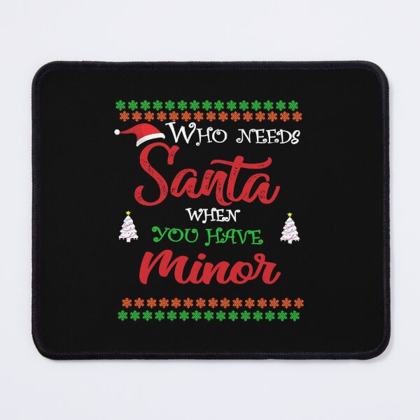 Item preview, Who needs Santa When You Have Minor designed and sold by diixtarshop.