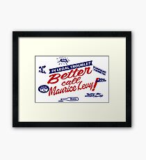 Better call Maurice Levy - (The Wire) Framed Print