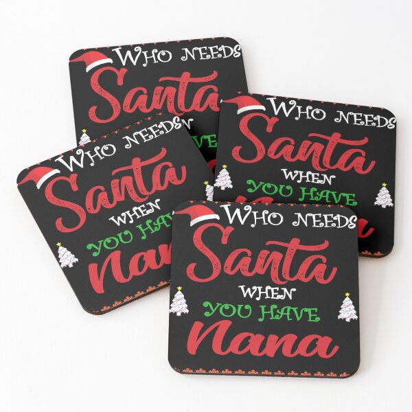Item preview, Who needs Santa When You Have Nana designed and sold by diixtarshop.
