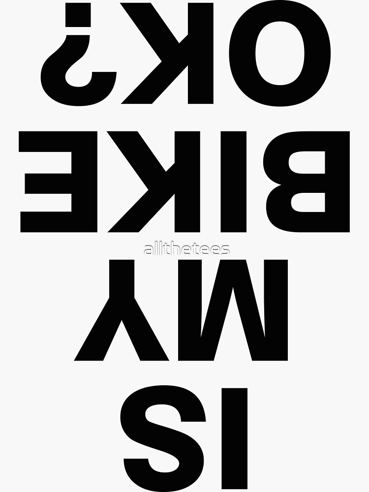 &ldquo;Is my bike ok?&rdquo; Sticker for Sale by allthetees | Redbubble