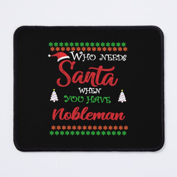 Item preview, Who needs Santa When You Have Nobleman designed and sold by diixtarshop.
