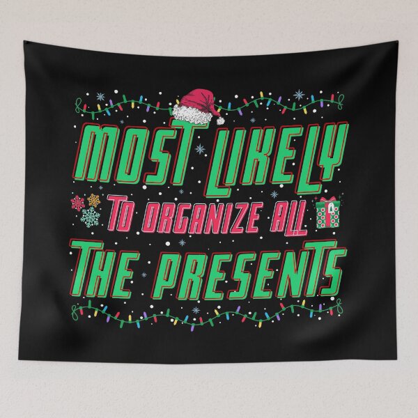 Item preview, Most Likely To Organize All The Presents, Christmas designed and sold by printify.