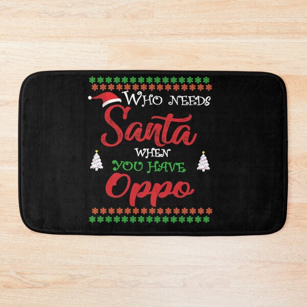 Item preview, Who needs Santa When You Have Oppo designed and sold by diixtarshop.