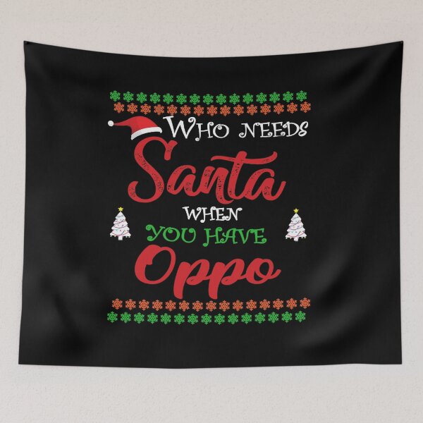 Item preview, Who needs Santa When You Have Oppo designed and sold by diixtarshop.