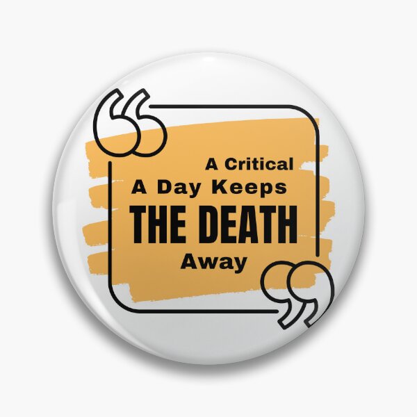 Item preview, A Critical A Day Keeps The Death Away - Funny Styles Women Men Fashion Gift designed and sold by Ramesh ⭐⭐⭐⭐⭐.