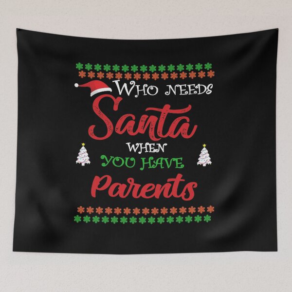 Item preview, Who needs Santa When You Have Parents designed and sold by diixtarshop.