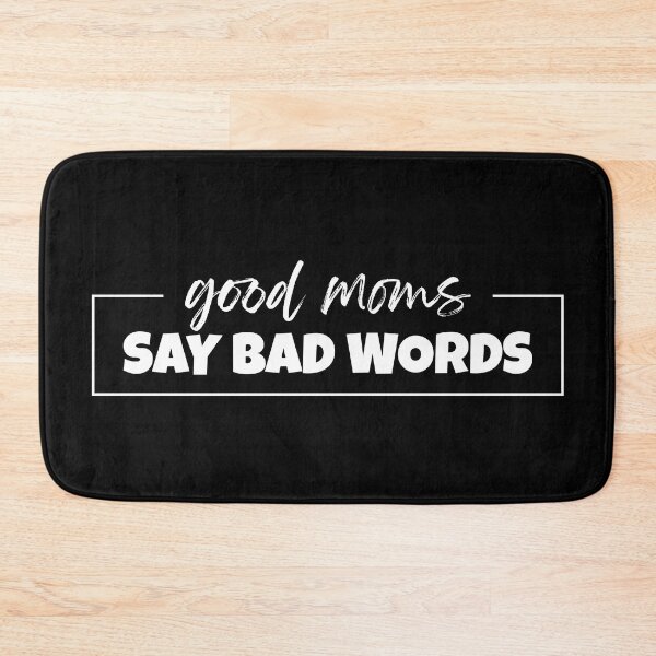 Item preview, GOOD MOMS SAY BAD WORDS FUNNY designed and sold by Tarek1.