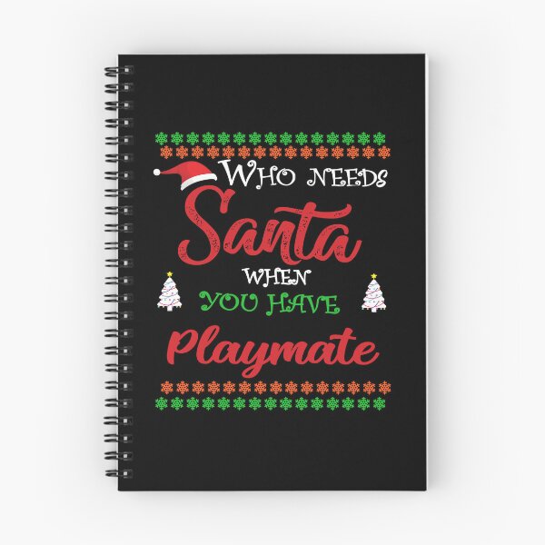 Item preview, Who needs Santa When You Have Playmate designed and sold by diixtarshop.