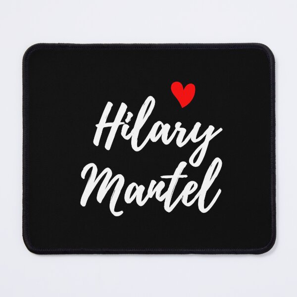 Item preview, I Love Hilary Mantel designed and sold by BeakHouse.