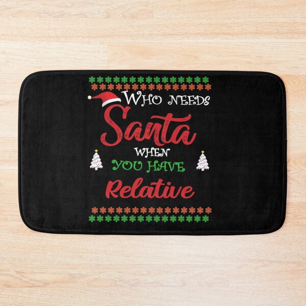 Item preview, Who needs Santa When You Have Relative designed and sold by diixtarshop.