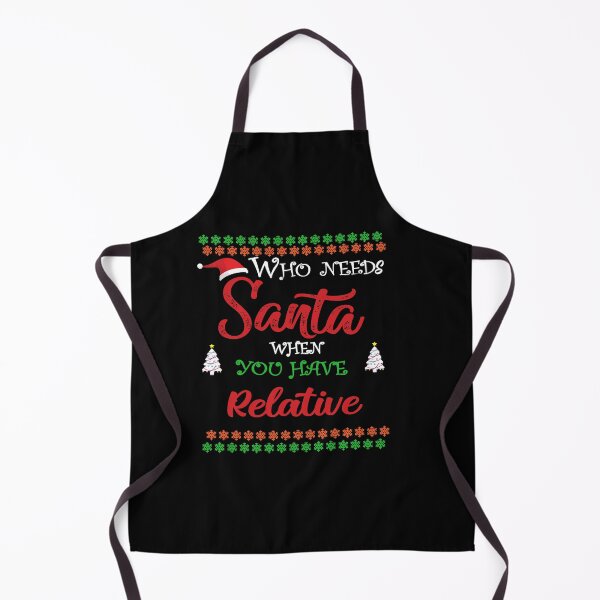 Item preview, Who needs Santa When You Have Relative designed and sold by diixtarshop.