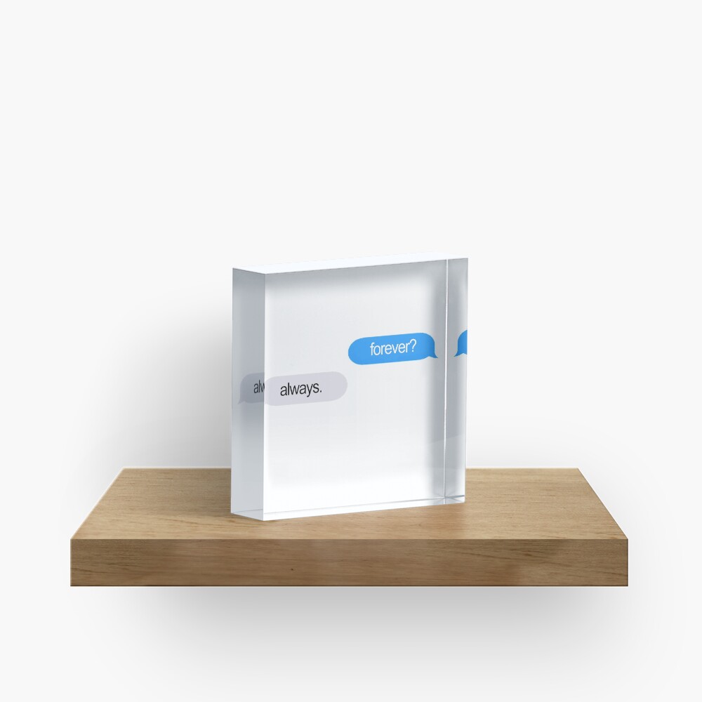 Forever and Always Texts Acrylic Block