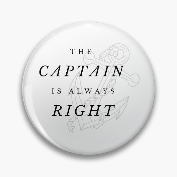 Item preview, The captain is always right - Anchor- Funny sailor  designed and sold by shanesil.