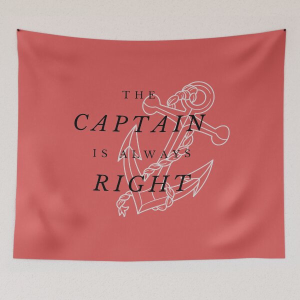 Item preview, The captain is always right - Anchor- Funny sailor  designed and sold by shanesil.