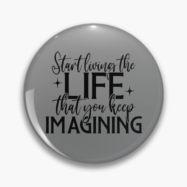Item preview, start living the life that you keep imagining  designed and sold by NAZIMNADIR.