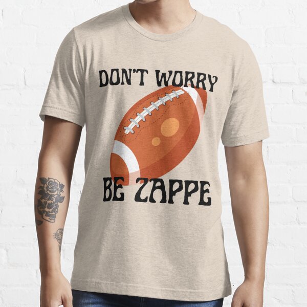 FREE shipping Don't worry be Zappe shirt, Unisex tee, hoodie, sweater,  v-neck and tank top