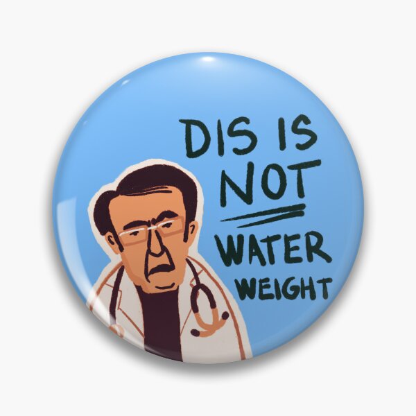 Item preview, Dr. Now from My 600-lb Life: Dis is not water weight designed and sold by shi-RLY.