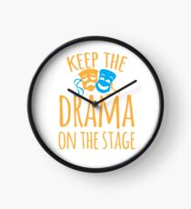 Keep the DRAMA on the STAGE Clock