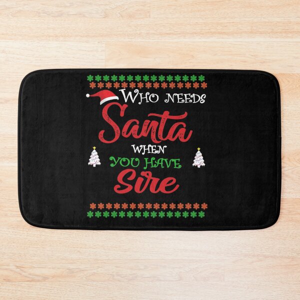 Item preview, Who needs Santa When You Have Sire designed and sold by diixtarshop.