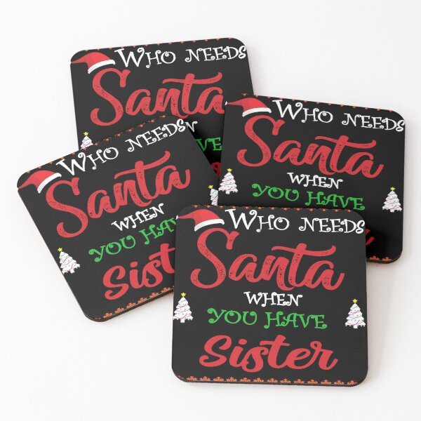 Item preview, Who needs Santa When You Have Sister designed and sold by diixtarshop.