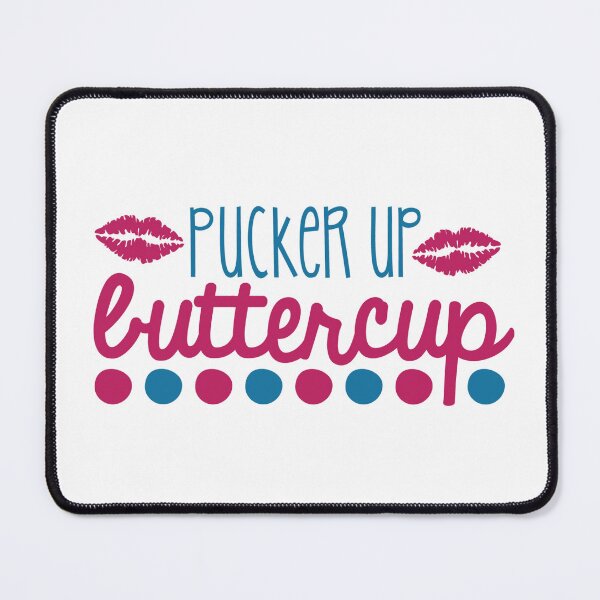 Item preview, Pucker Up Buttercup designed and sold by SpotWarehouse.