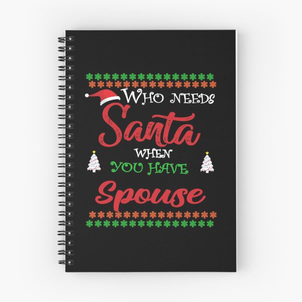 Item preview, Who needs Santa When You Have Spouse designed and sold by diixtarshop.