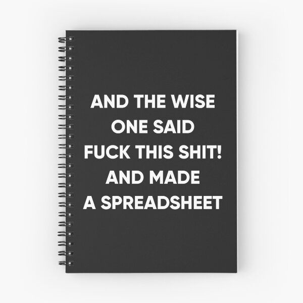 Item preview, And The Wise One Said Made a Spreadsheet designed and sold by KMIKBAL7.