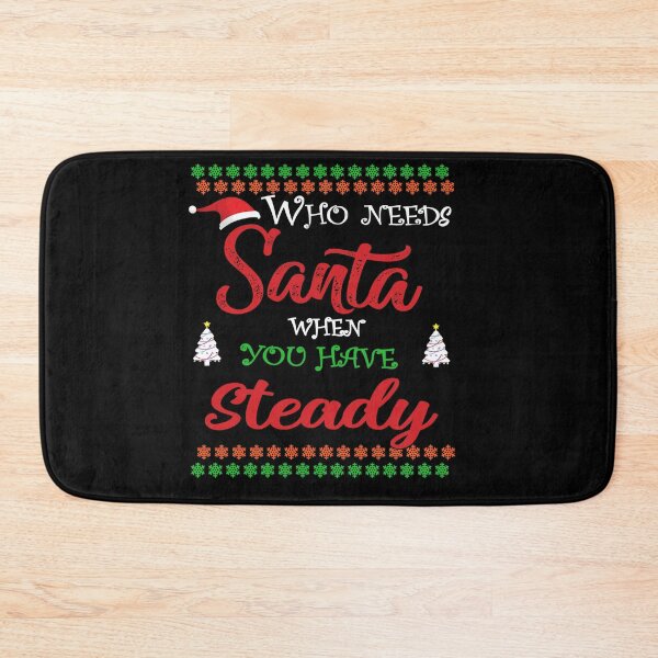 Item preview, Who needs Santa When You Have Steady designed and sold by diixtarshop.
