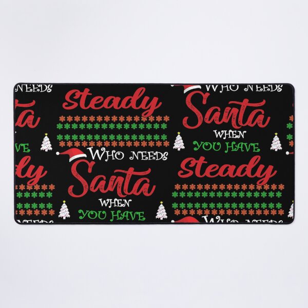 Item preview, Who needs Santa When You Have Steady designed and sold by diixtarshop.