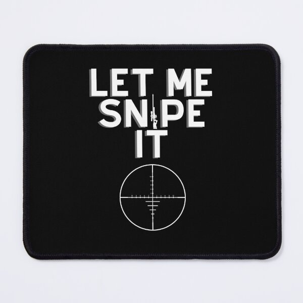 Item preview, Let me snipe it designed and sold by N3rdyThings.