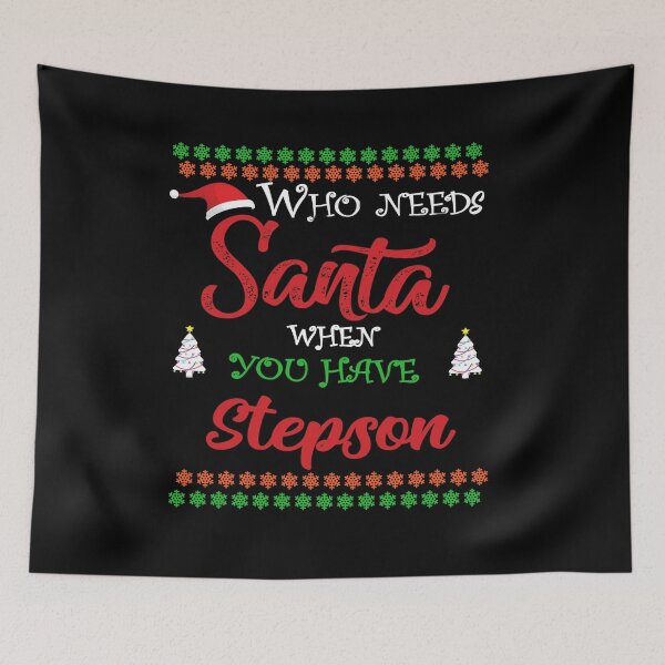 Item preview, Who needs Santa When You Have Stepson designed and sold by diixtarshop.