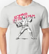 Romani Ite Domum Unisex T-Shirt