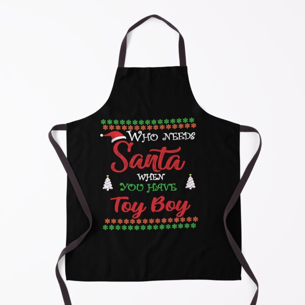 Item preview, Who needs Santa When You Have Toy Boy designed and sold by diixtarshop.