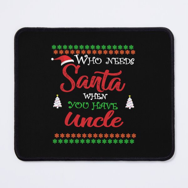 Item preview, Who needs Santa When You Have Uncle designed and sold by diixtarshop.