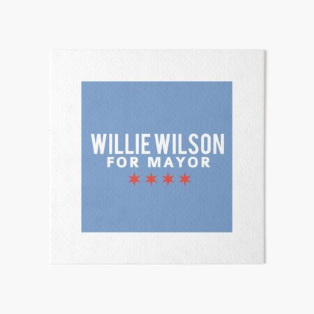 Willie Wilson for Mayor Art Board Print for Sale by WigPuff