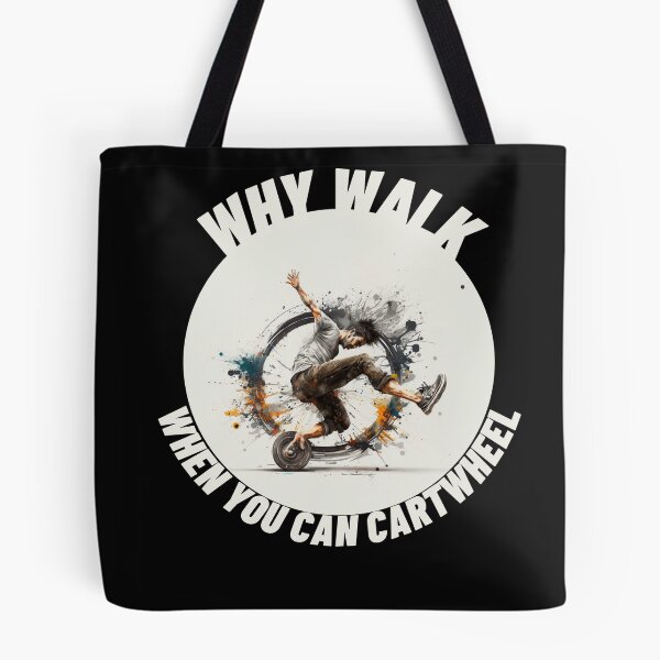 Item preview, Artistic Why Walk When You Can Cartwheel designed and sold by TheCreativeFab.