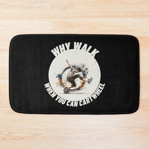 Item preview, Artistic Why Walk When You Can Cartwheel designed and sold by TheCreativeFab.