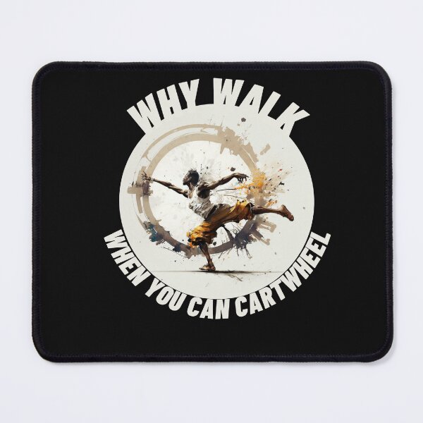 Item preview, Grey Why Walk When You Can Cartwheel designed and sold by TheCreativeFab.