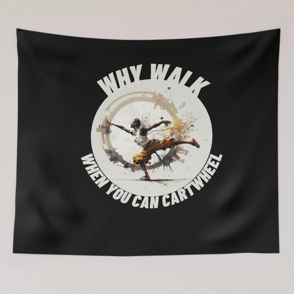 Item preview, Grey Why Walk When You Can Cartwheel designed and sold by TheCreativeFab.