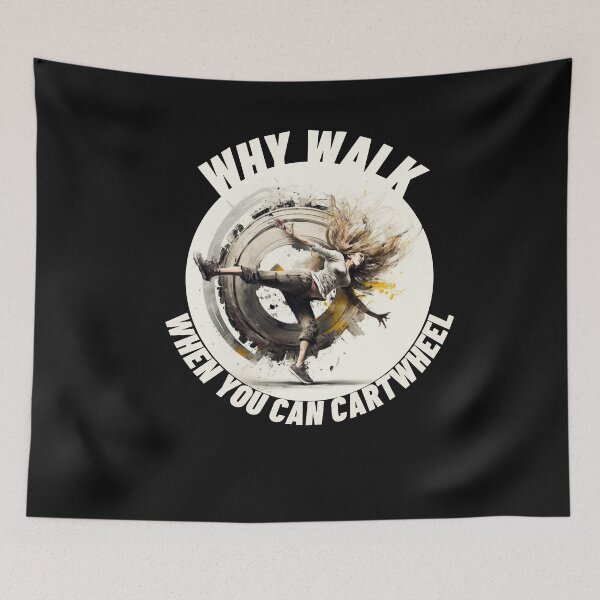 Item preview, Women Why Walk When You Can Cartwheel designed and sold by TheCreativeFab.